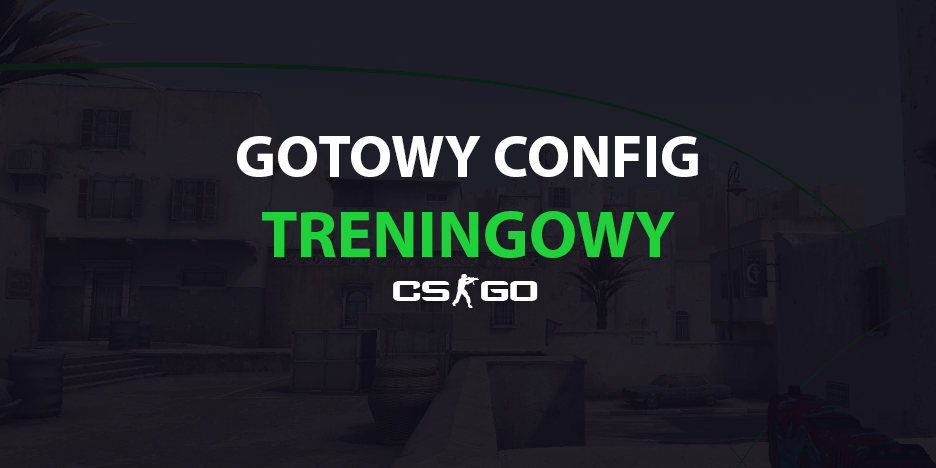 CS:GO - Gotowy Config Treningowy - Komendy do Ćwiczenia - Sniper13.pl